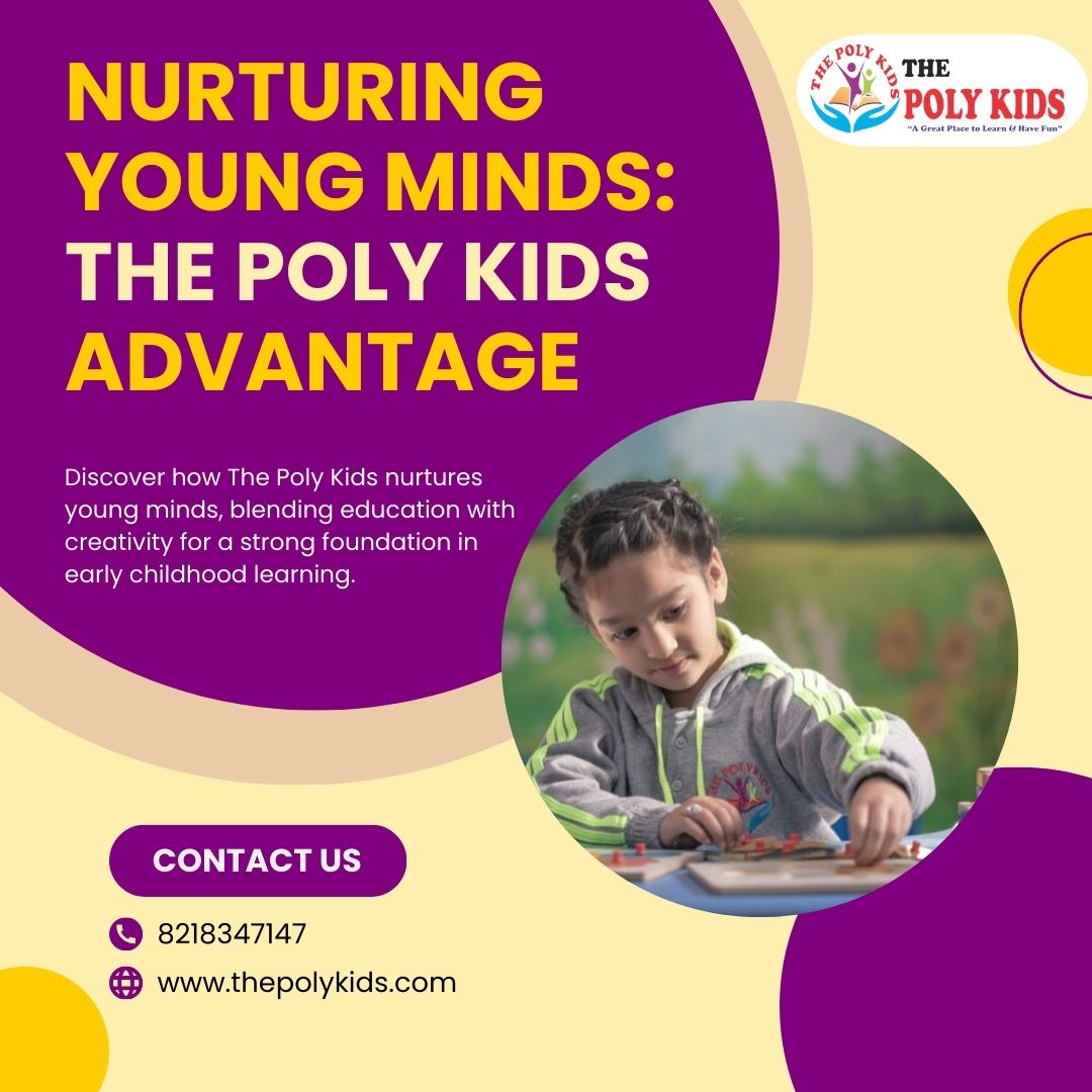 Nurturing Young Minds: The Poly Kids Advantage