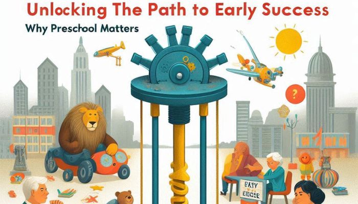 Unlocking the Path to Early Success: Why Preschool Matters