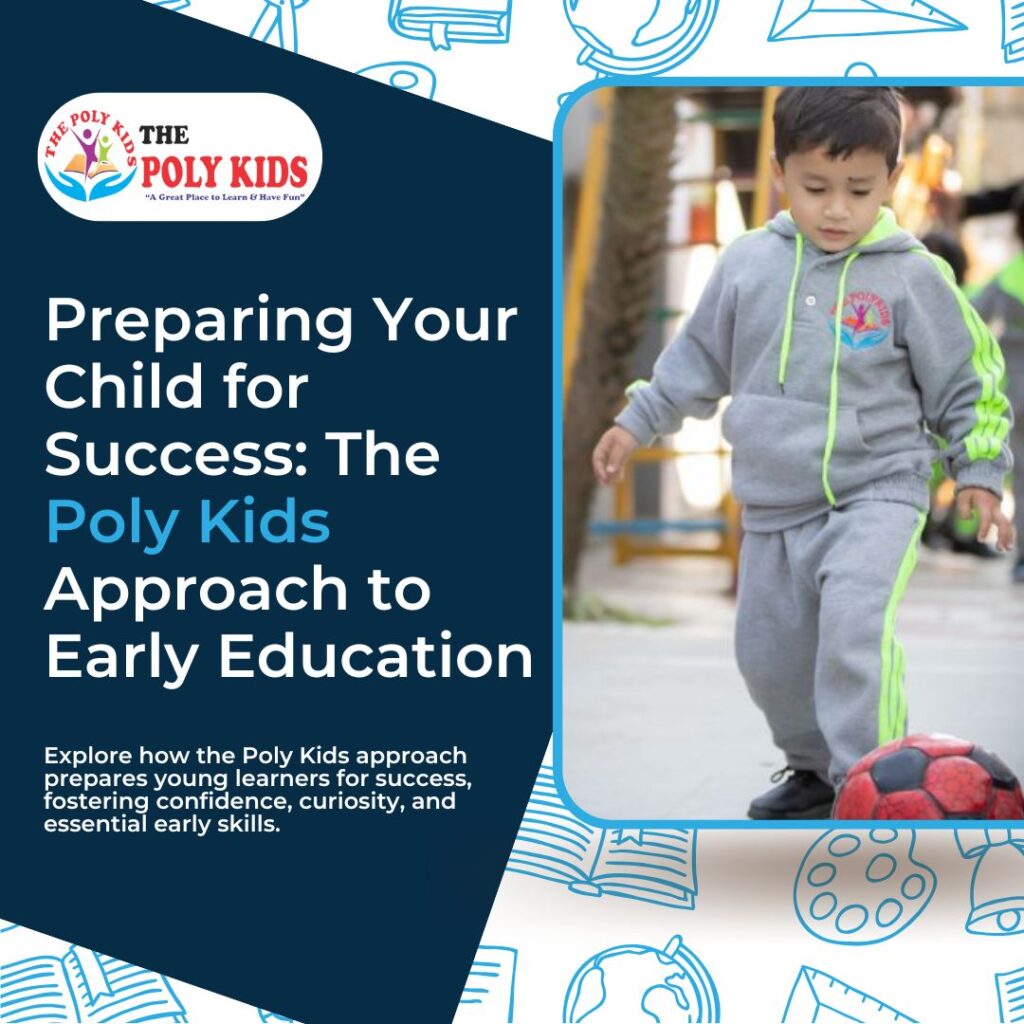 Preparing Your Child for Success The Poly Kids Approach to Early Education