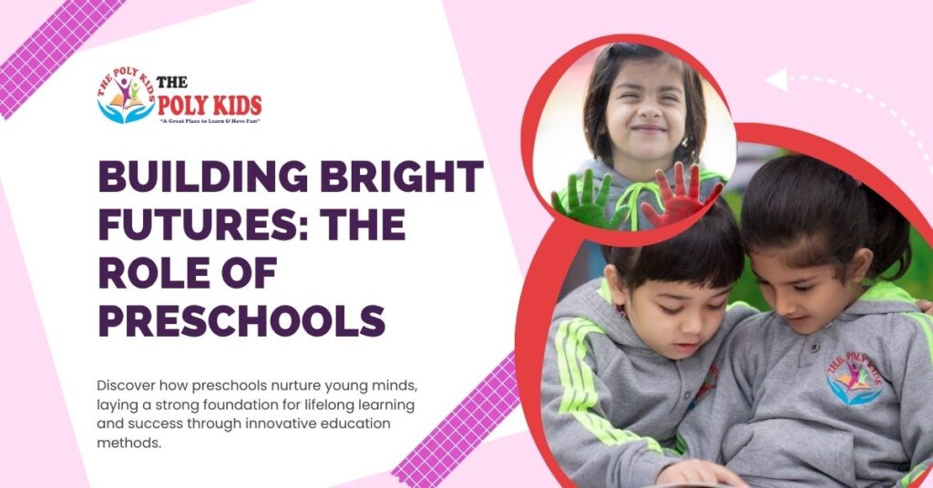 Building Bright Futures The Role of Preschools