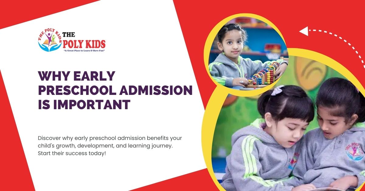 Why Early Preschool Admission Is Important