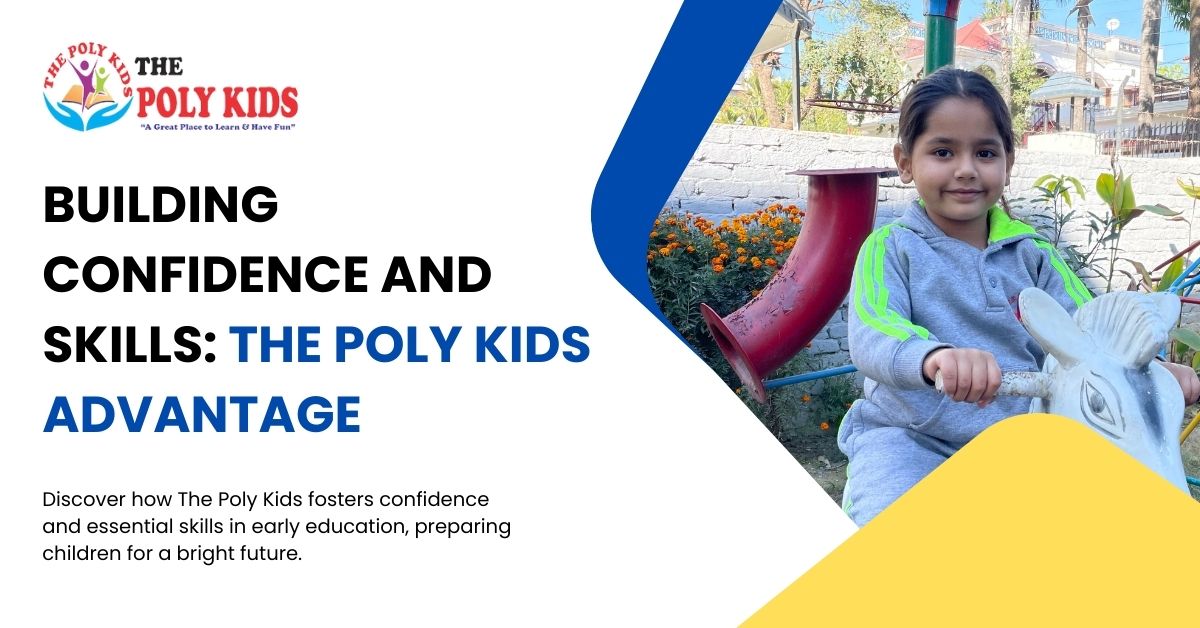 Building Confidence and Skills The Poly Kids Advantage