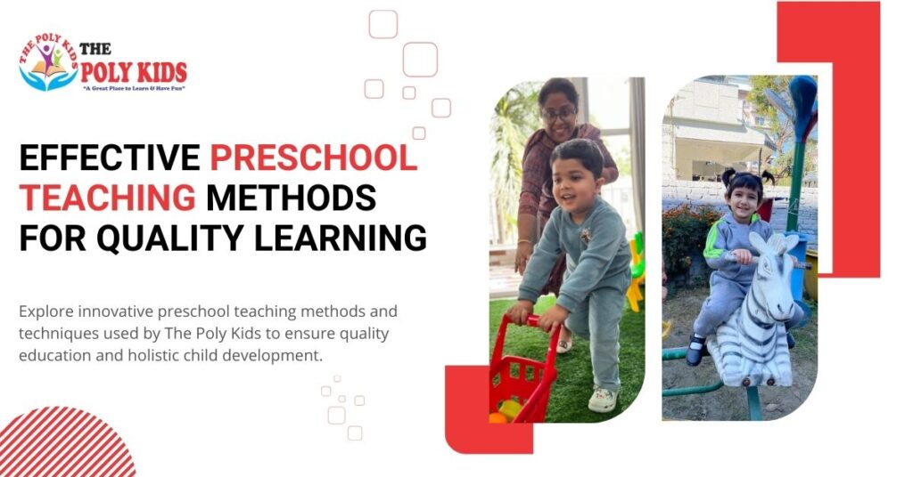 Effective Preschool Teaching Methods for Quality Learning